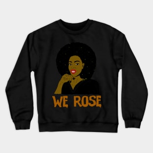 We Rose Crewneck Sweatshirt